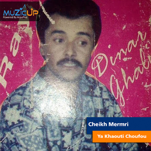 Ya Khaouti Choufou