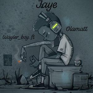 Jaye (feat. Olamatt)