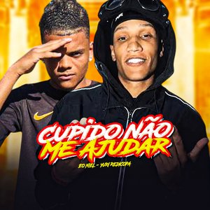 Cupido Não Me Ajudar