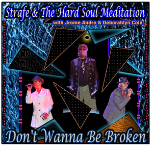 Don't Wanna Be Broken (feat. Jrome Andre & Deborahlyn Cole)