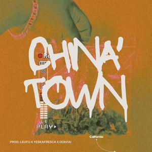 CHINATOWN (feat. Italo Noli, LEUFU, YESKAFRESKA & Dokfai)