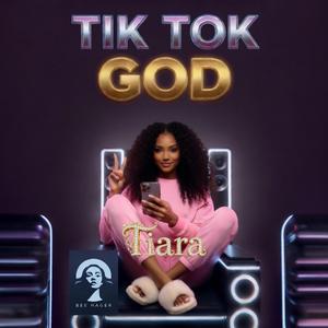 Tik Tok God (feat. Tiara)