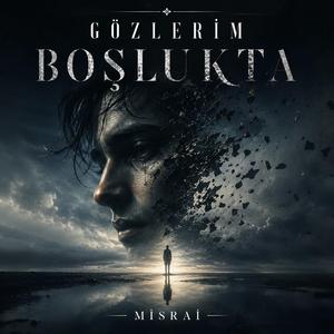 Gözlerim Boşlukta