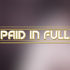 Paid in Full