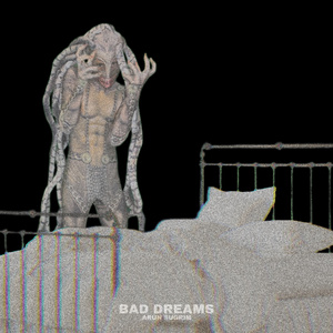 BAD DREAMS