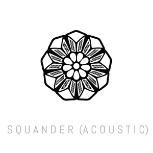 Squander (Acoustic)
