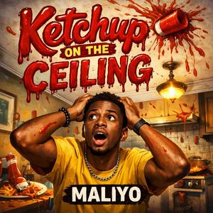 Ketchup on the Ceiling
