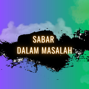 SABAR DALAM MASALAH
