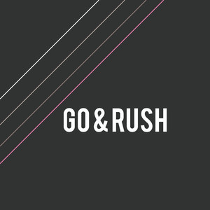 Go and Rush