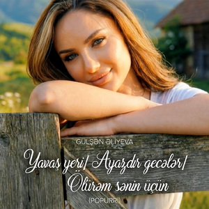 Yavaş Yeri / Ayazdır Gecələr / Ölürəm Sənin Üçün (Popurri)