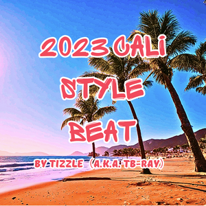 Tizzle 2023 Cali Style Beat