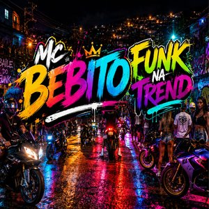 Mc Bebito - Funk na Trend