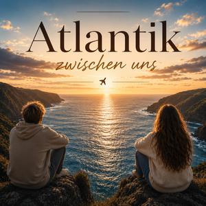 Atlantik zwischen uns