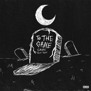 To the Grave (feat. Tuxx)