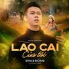 Đình Dũng - Lào Cai Của Tôi