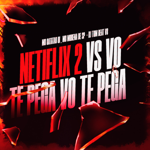 Netflix 2 Vs Vo Te Pega Vo Te Pega