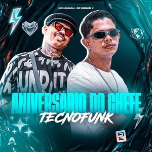 ANIVERSÁRIO DO CHEFE (TECNOFUNK)