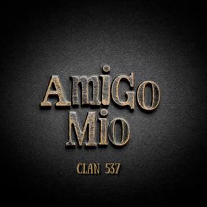 Amigo Mio (feat. Insurrecto)
