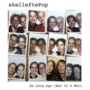 So Long Ago (But It's Not)