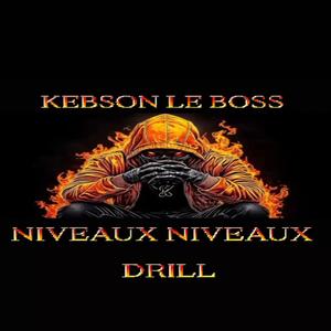 KEBSON LE BOSS NIVEAUX NIVEAUX DRILL FRESTYLE (Radio Edit)