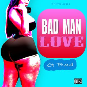 Bad Man Love