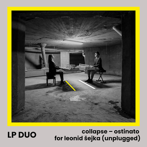 Collapse - Ostinato for Leonid Šejka