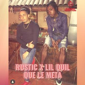 Que Le Meta (feat. Rustic & Lil Quil)