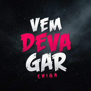 VEM DEVAGAR