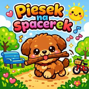 Piesek na spacerek | Bajkowe Przeboje