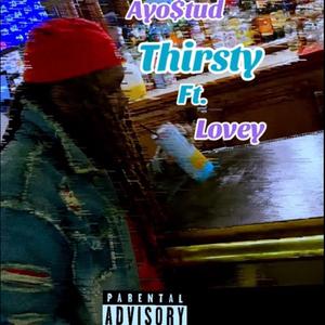 Thirsty (feat. Lovey)