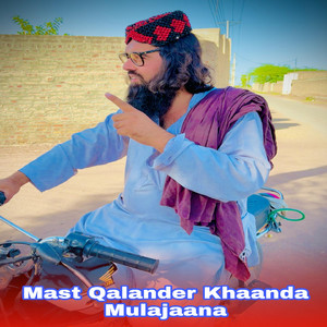 Mast Qalander Khaanda Mulajaana