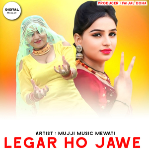 LEGAR HO JAWE