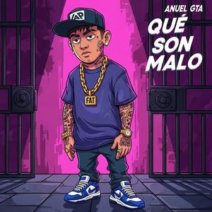 Anuel GTA Que Son Malo