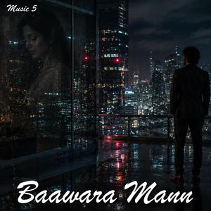 Baawara Mann
