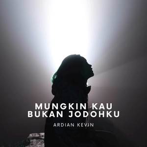 Mungkin Kau Bukan Jodohku