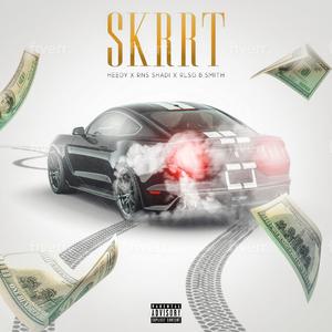 Skrrt (feat. RNS Shadi & RLSG B.Smith)