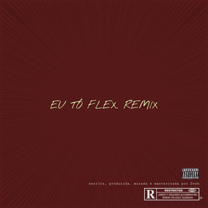 Eu Tô Flex (Remix)