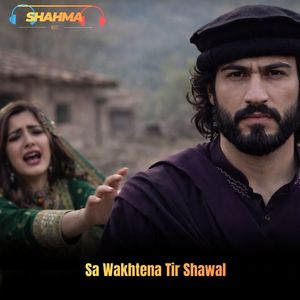 Sa Wakhtena Tir Shawal