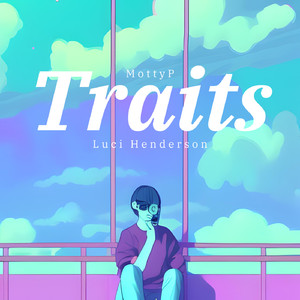 Traits (feat. Luci Henderson)