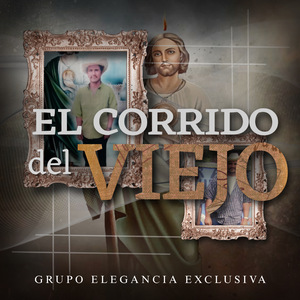 El Corrido del Viejo