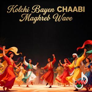 Kolchi Bayen CHAABI