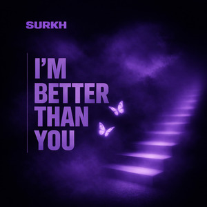 I'M BETTER THAN YOU