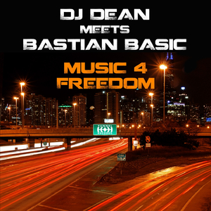 Music 4 Freedom (Dj Dean Meets Bastian Basic) (Extended Mix)