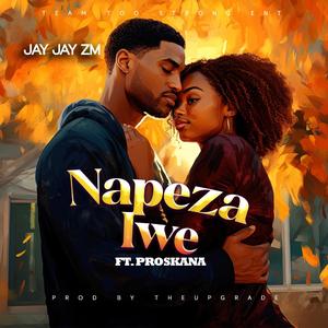 Napeza Iwe (feat. Proskana)