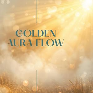 Golden Aura Flow