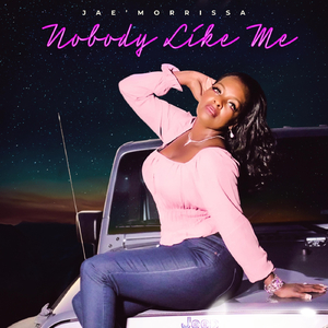 Nobody Like Me