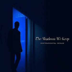 The Shadows We Keep