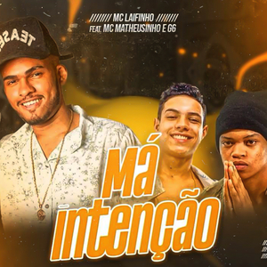 Má Intenção (feat. MCs Matheuzinho e G6)