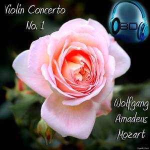 Violin Concerto No. 1 in B flat major, K. 207 - I. Allegro moderato - Wolfgang Amadeus Mozart (8D Binaural Remastered - Music Therapy)