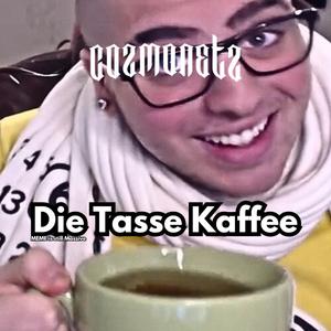 DIE TASSE KAFFEE